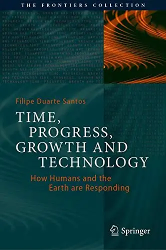 Cover of Time, Progress, Growth and Technology