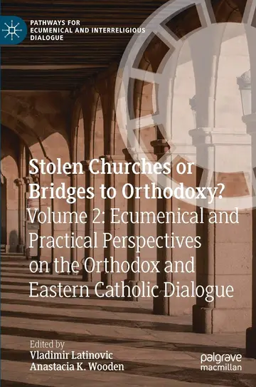 Cover of Stolen Churches or Bridges to Orthodoxy?