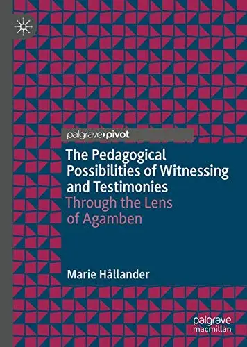 Cover of The Pedagogical Possibilities of Witnessing and Testimonies