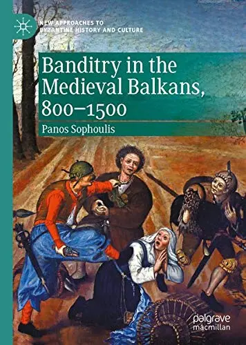 Cover of Banditry in the Medieval Balkans, 800-1500