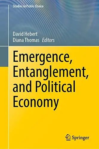 Cover of Emergence, Entanglement, and Political Economy