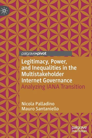 Cover of Legitimacy, Power, and Inequalities in the Multistakeholder Internet Governance