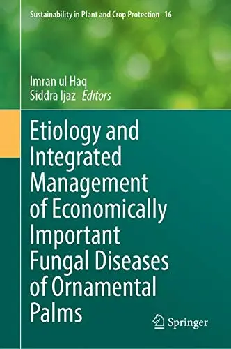 Cover of Etiology and Integrated Management of Economically Important Fungal Diseases of Ornamental Palms