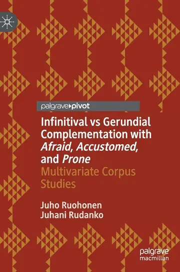 Cover of Infinitival vs Gerundial Complementation with Afraid, Accustomed, and Prone