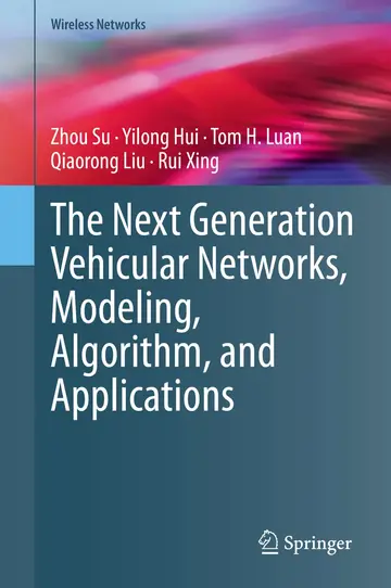 Cover of The Next Generation Vehicular Networks, Modeling, Algorithm and Applications