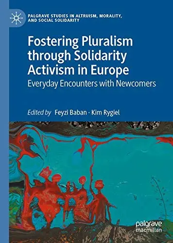 Cover of Fostering Pluralism through Solidarity Activism in Europe