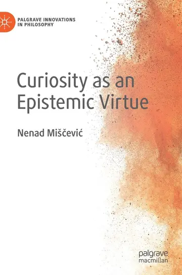 Cover of Curiosity as an Epistemic Virtue