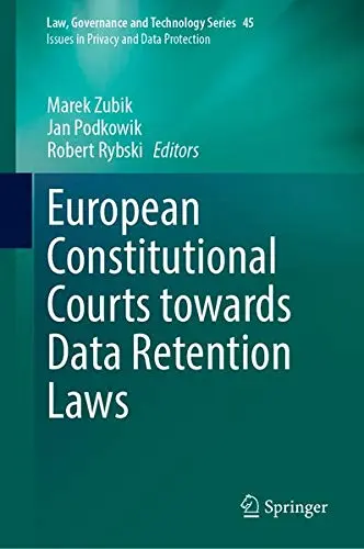 Cover of European Constitutional Courts towards Data Retention Laws