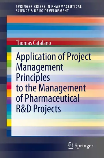Cover of Application of Project Management Principles to the Management of Pharmaceutical R&d Projects