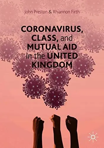Cover of Coronavirus, Class and Mutual Aid in the United Kingdom