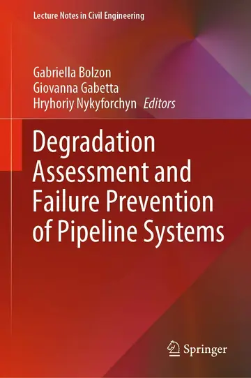 Cover of Degradation Assessment and Failure Prevention of Pipeline Systems