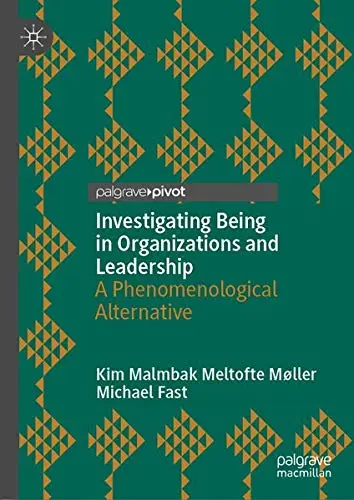 Cover of Investigating Being in Organizations and Leadership