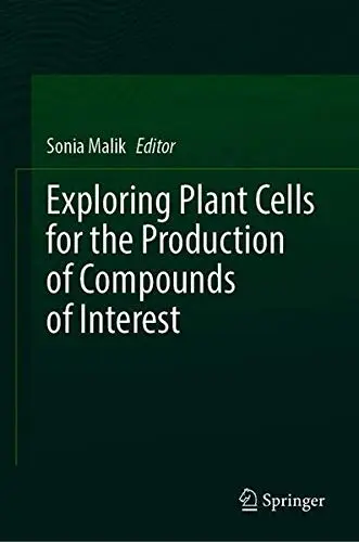 Cover of Exploring Plant Cells for the Production of Compounds of Interest