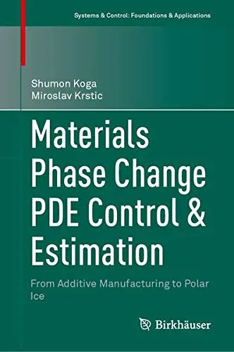 Cover of Materials Phase Change PDE Control & Estimation