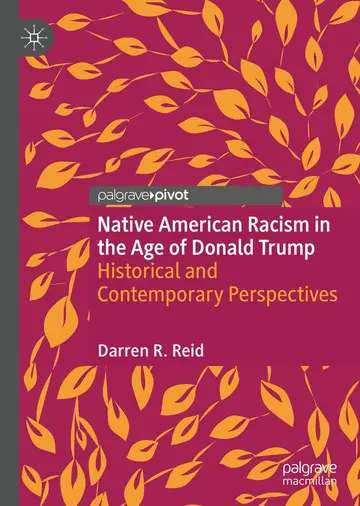 Cover of Native American Racism in the Age of Donald Trump