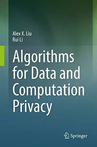 Cover of Algorithms for Data and Computation Privacy