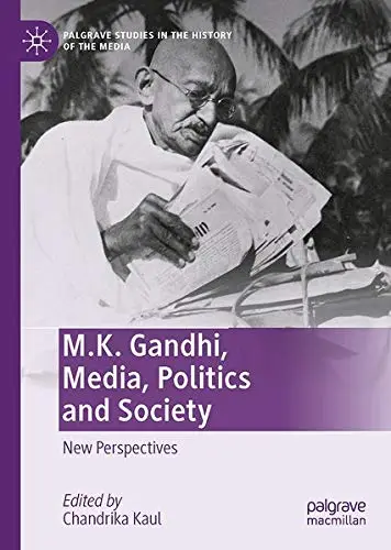Cover of M.K. Gandhi, Media, Politics and Society