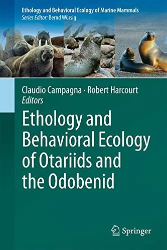 Cover of Ethology and Behavioral Ecology of Otariids and the Odobenid