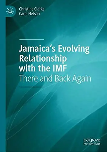 Cover of Jamaica’s Evolving Relationship with the IMF