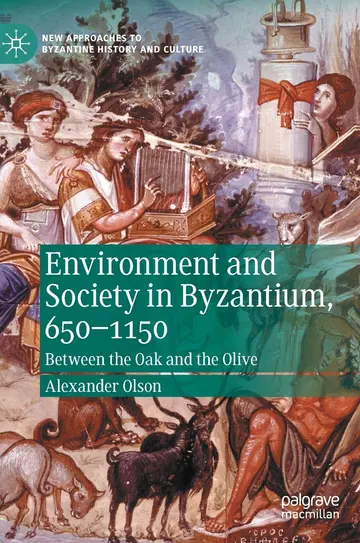 Cover of Environment and Society in Byzantium, 650-1150