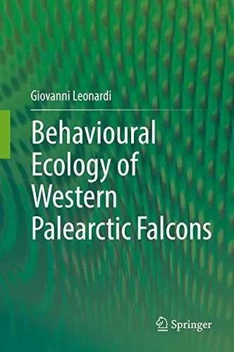 Cover of Behavioural Ecology of Western Palearctic Falcons