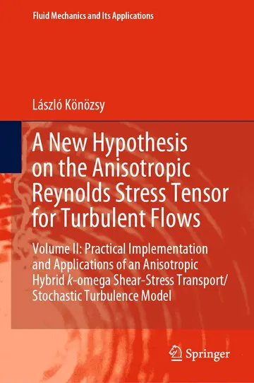 Cover of A New Hypothesis on the Anisotropic Reynolds Stress Tensor for Turbulent Flows