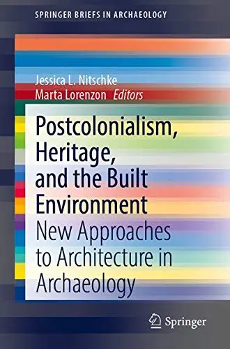 Cover of Postcolonialism, Heritage, and the Built Environment