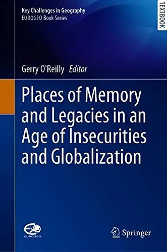 Cover of Places of Memory and Legacies in an Age of Insecurities and Globalization