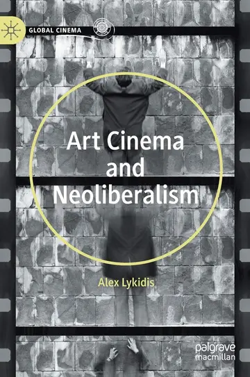 Cover of Art Cinema and Neoliberalism