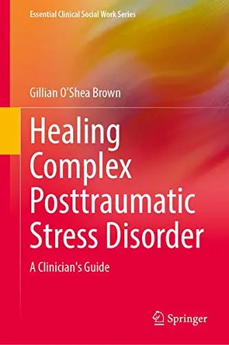 Cover of Healing Complex Posttraumatic Stress Disorder