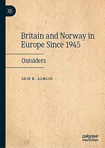 Cover of Britain and Norway in Europe Since 1945