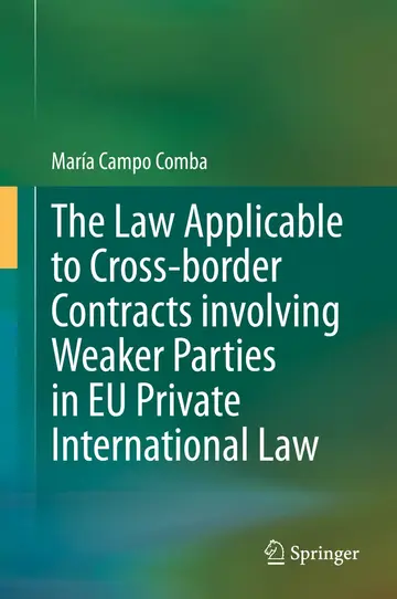 Cover of The Law Applicable to Cross-Border Contracts Involving Weaker Parties in EU Private International Law