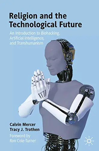 Cover of Religion and the Technological Future