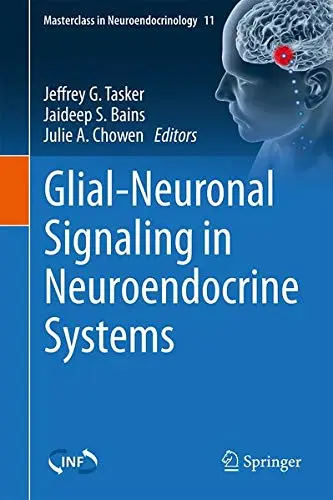 Cover of Glial-Neuronal Signaling in Neuroendocrine Systems
