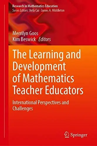 Cover of The Learning and Development of Mathematics Teacher Educators