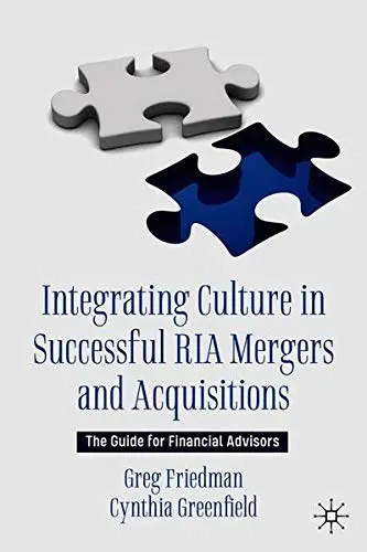 Cover of Integrating Culture in Successful RIA Mergers and Acquisitions