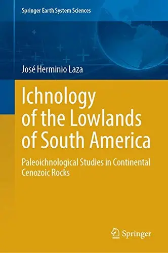 Cover of Ichnology of the Lowlands of South America