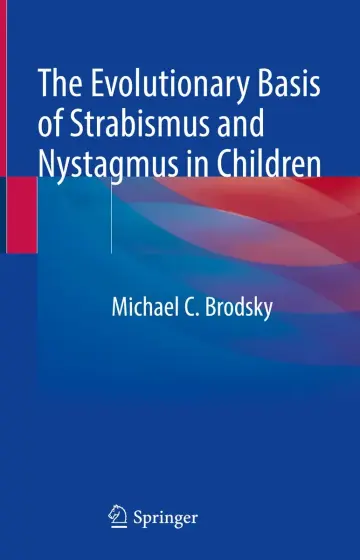 Cover of The Evolutionary Basis of Strabismus and Nystagmus in Children