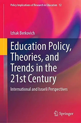 Cover of Education Policy, Theories, and Trends in the 21st Century