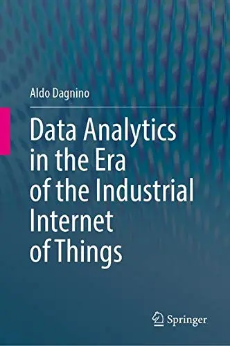Cover of Data Analytics in the Era of the Industrial Internet of Things