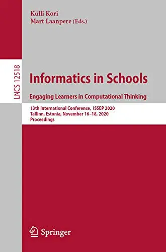 Cover of Informatics in Schools. Engaging Learners in Computational Thinking