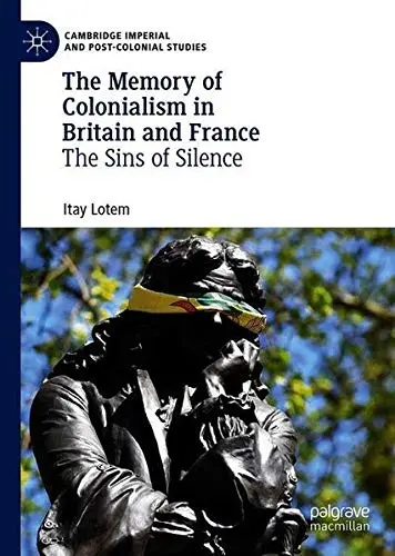 Cover of The Memory of Colonialism in Britain and France