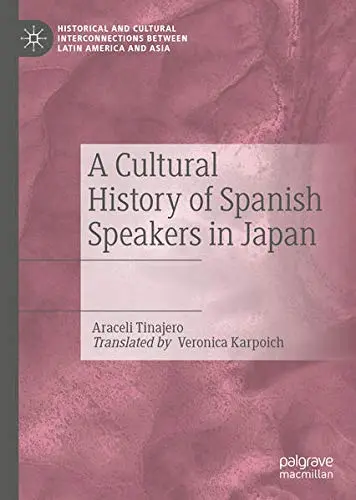 Cover of A Cultural History of Spanish Speakers in Japan