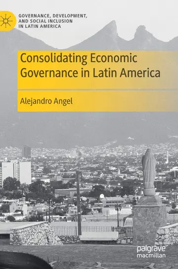 Cover of Consolidating Economic Governance in Latin America