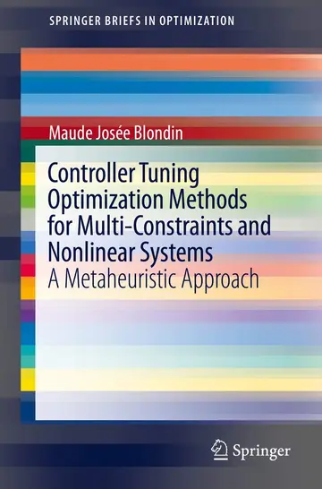 Cover of Controller Tuning Optimization Methods for Multi-constraints and Nonlinear Systems