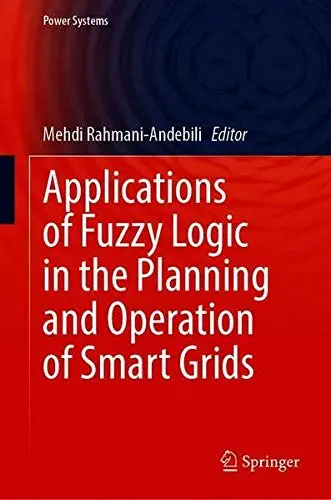 Cover of Applications of Fuzzy Logic in Planning and Operation of Smart Grids