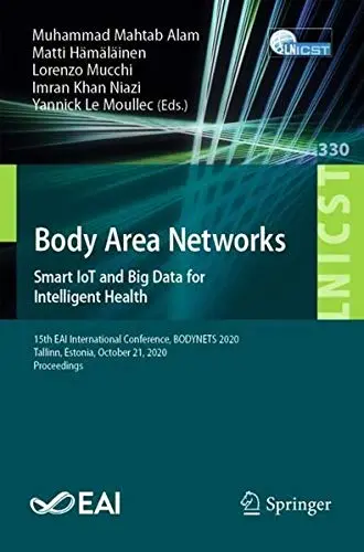 Cover of Body Area Networks. Smart IoT and Big Data for Intelligent Health