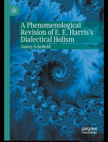 Cover of A Phenomenological Revision of E. E. Harris's Dialectical Holism
