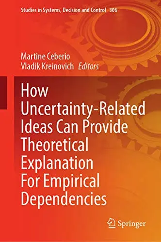 Cover of How Uncertainty-Related Ideas Can Provide Theoretical Explanation for Empirical Dependencies