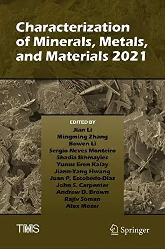 Cover of Characterization of Minerals, Metals, and Materials 2021